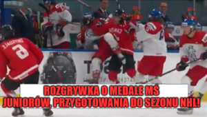 AUDIO: o MŚ Juniorów i przygotowaniach do sezonu NHL