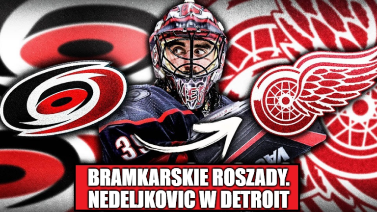 Bramkarskie roszady. Nedeljkovic w Detroit, Hill w San Jose, a w Edmonton… bez zmian