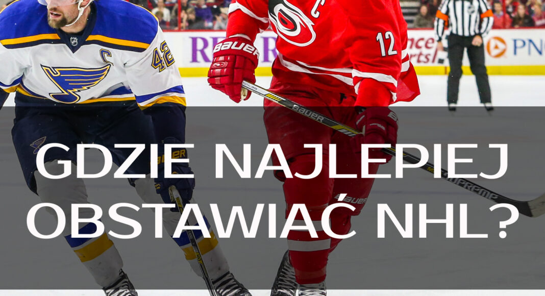 Gdzie najlepiej obstawiać NHL?