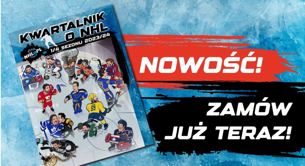 Zamów teraz Kwartalnik o NHL – numer pierwszy – 23/24