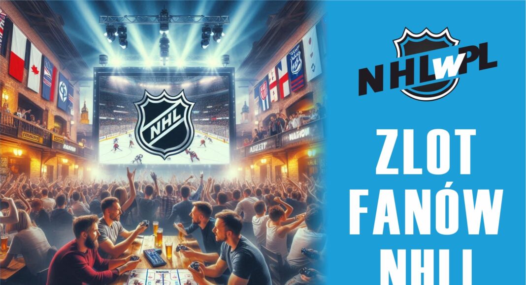 Zlot kibiców NHL z Polski! Nie jeden, a dwa! Praga i Rzeszów. ZAPISY