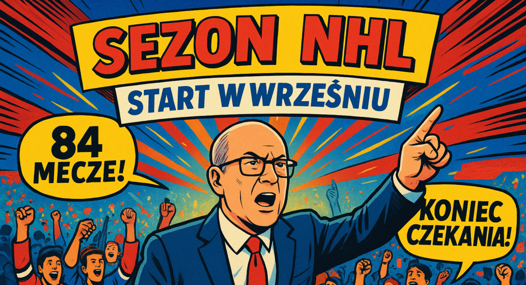 Hokej. Wielka zmiana. Sezon NHL rozpocznie się już we wrześniu!