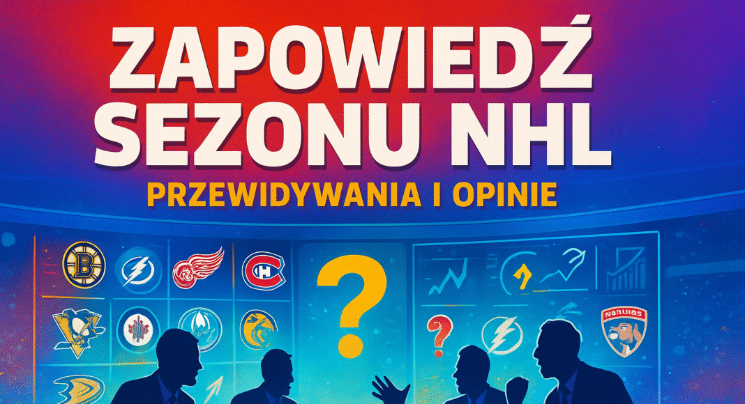 PODCAST. Zapowiedź sezonu NHL! Fantazje, wróżby i odważne opinie ekspertów. Hokej