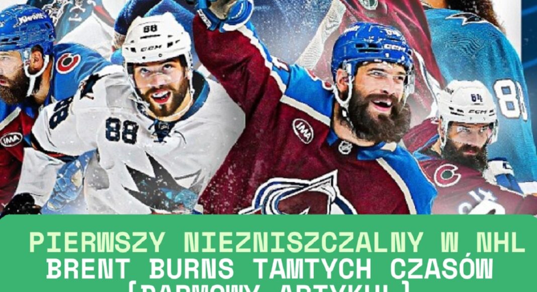 Pierwszy niezniszczalny w NHL. Brent Burns tamtych czasów