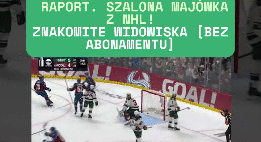 Raport. Szalona MAJÓWKA z NHL! Znakomite widowiska